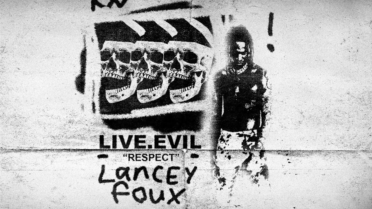 [EDIT] LANCEY FOUX - RESPECT