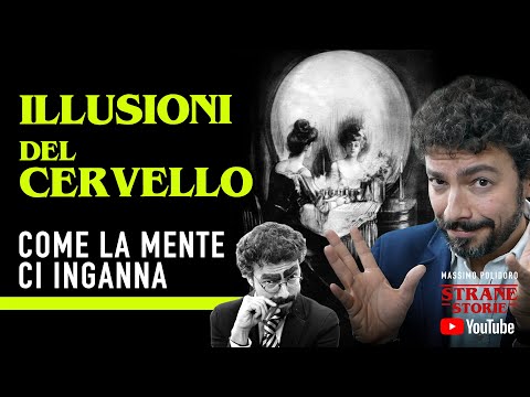 ILLUSIONI DEL CERVELLO. Come la mente ci inganna - Strane Storie