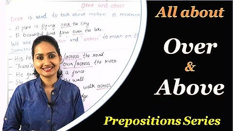 Prepositions : Over & Above