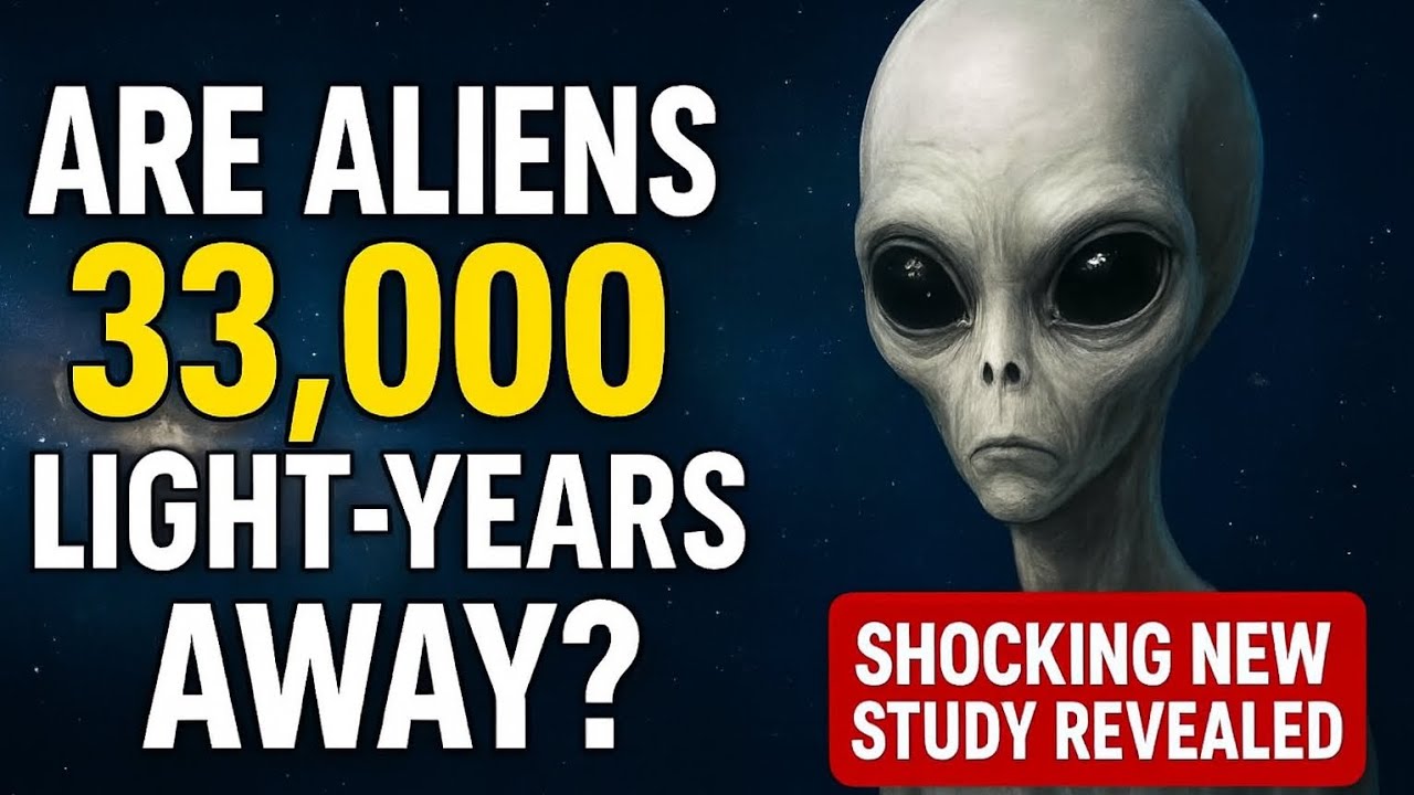 Are Aliens 33,000 Light-Years Away? Shocking New Study Revealed! Are Aliens 33,000 Light-Years Away? Shocking New Study Revealed!