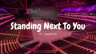 JUNGKOOK - STANDING NEXT TO YOU but you're in an empty arena 🎧🎶