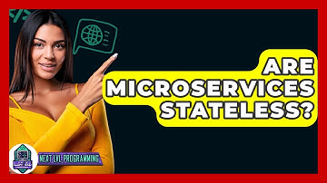 Are Microservices Stateless? - Next LVL Programming