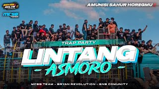 DJ LINTANG ASMORO STYLE TRAP PARTY AMUNISI SAHUR HOREG‼️