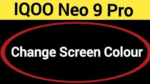 How to change screen colour, IQOO Neo 9 pro me display colour change kaise karen, display colour pro