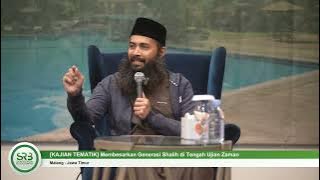 [KAJIAN TEMATIK] Membesarkan Generasi Shalih di Tengah Ujian Zaman