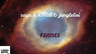 Zayn & R3hab & Jungleboi - Flames Lyrics
