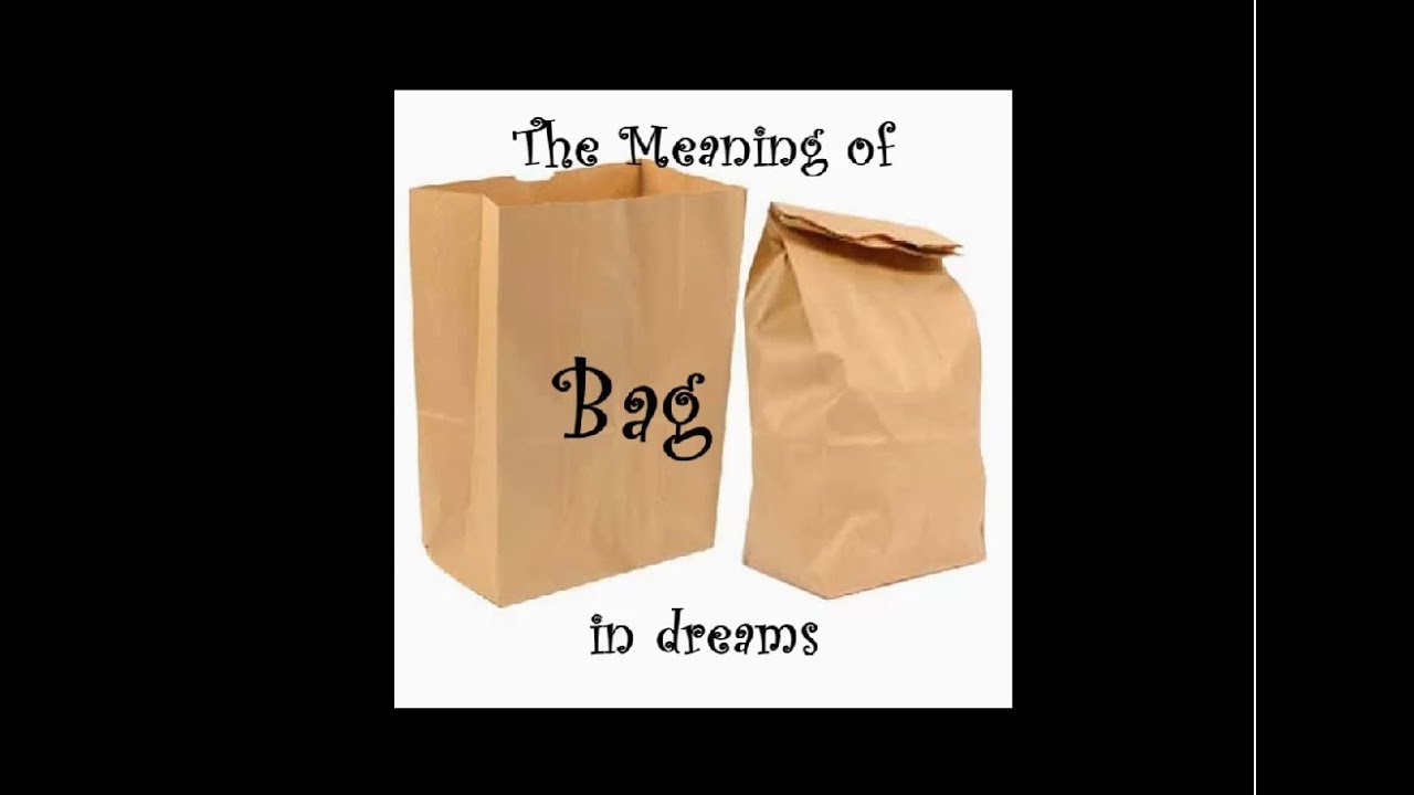 Dreaming of a BAG, Meaning of bag in dreams YouTube
