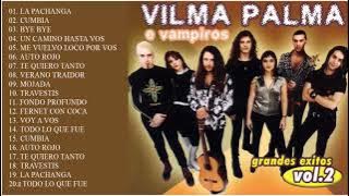 Vilma Palma e Vampiros Exitos Sus Mejores Canciones Vilma Palma e Vampiros