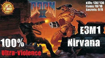 Doom 2 [E3M1:Map21]: Nirvana - 100% (UV) Walkthrough