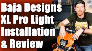 Baja Designs XL Pro Light Installation And Review | The Light Is Awesome But Mounting It Is Awful