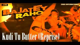 Video thumbnail of "Bajatey Raho - Kudi Tu Butter (Reprise) Ft. Gajendra Verma & 1080g"