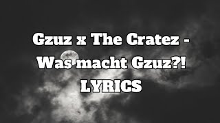Gzuz x The Cratez - Was macht Gzuz (Lyrics) Resimi