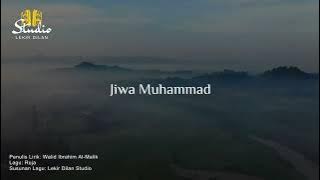 Lekir Dilan | Jiwa Muhammad (Lagu Sufi Melayu)