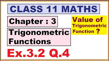 (Q.4) Ex.3.2 Chapter:3 Trigonometric Functions | Ncert Maths Class 11 | Cbse