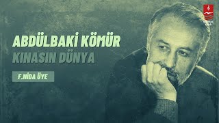 Fatih Nida Üye "Kınasın Dünya" ( Abdülbaki Kömür )