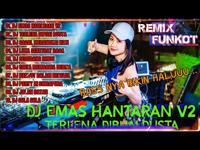 DJ EMAS HANTARAN V2 || TERLENA DIBUAI DUSTA || SPECIAL REQUEST LHIEA KALIA & IMAM SAFEI FROM DAYUNG class=