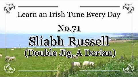 071 Sliabh Russell (Double Jig, A Dorian) Learn an Irish Tune Everyday