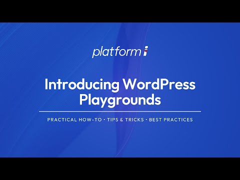 Introducing WordPress Playgrounds