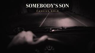 Cassius Gold - Somebody's Son
