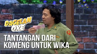 DAGELAN OK - Komeng Punya Tantangan Untuk Wika [29 Oktober 2019]