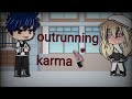 Outrunning karma