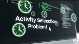 Activity Selection Problem - Greedy Algorithm