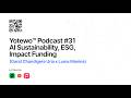 Yotewo™ Podcast #31 AI Sustainability, ESG, Impact Funding (Garat Chandigere Uria x Luma Manina)