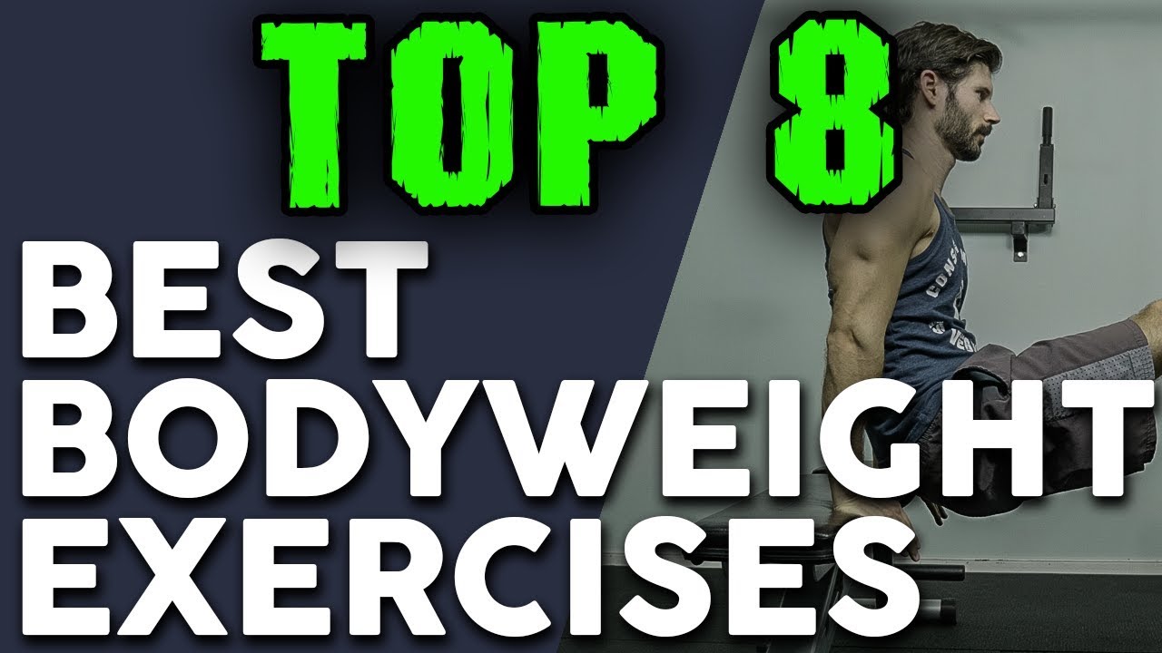 Top 8 Bodyweight Exercises | Build Bigger Muscles with Calisthenics ...
