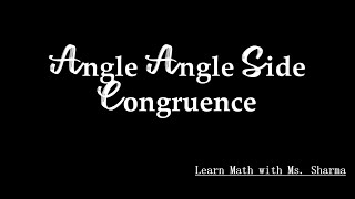 Angle Angle Side (AAS) Congruence