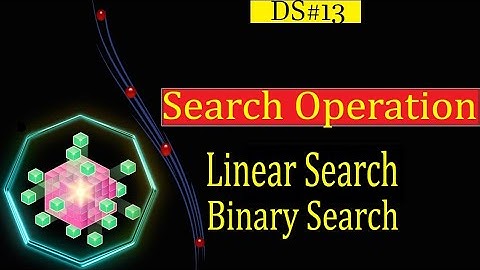 [DS-13]Difference between Linear Search and Binary Search in urdu hindi