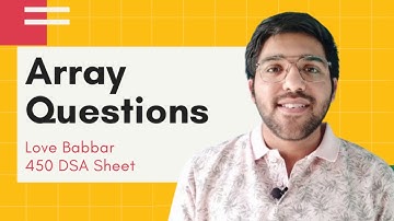 Array Questions | LOVE BABBAR 450 questions DSA sheet