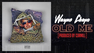 Video thumbnail of "Wayne Chapo - Old Me [prod. by Cormill]"