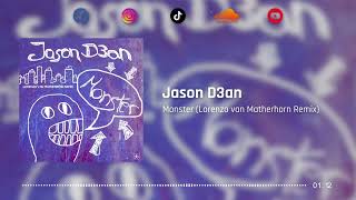 Jason D3an - Monster (Lorenzo van Matherhorn Remix)