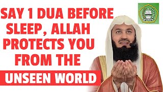 Say 1 Dua Before Sleep, Allah Protects You From The Unseen World | Mufti Menk