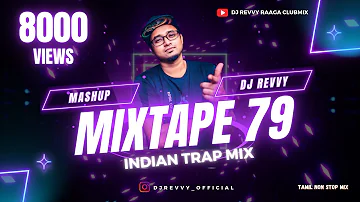 Mixtape 79 - Indian Trap Beat Mix || Tamil Non Stop Mix || Dj Revvy