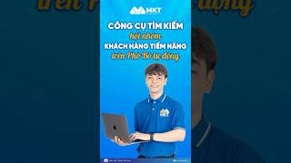 Cách quét hội nhóm khách hàng tiềm năng theo vị trí bằng công cụ tự động MKT UID