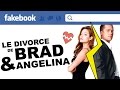 Le divorce de brad pitt et angelina jolie sur facebook