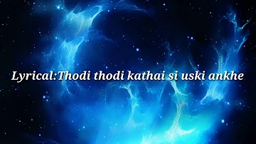 Thodi Thodi Kathai si Uski ankhe (Lyrics)! 1Heropanti