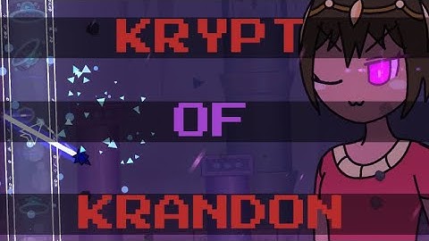 Geometry Dash - KRYPT OF KRANDON by LightPotatoDev (LEGENDARY LEVEL!)