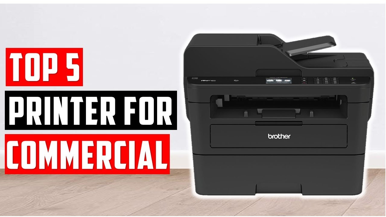 Best Printer for Commercial Use 2024 Top 5 Commercial Printer Review