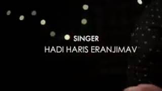 A Beautiful Song By Hadi Haris From Erinjimav