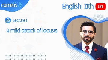 11th English Live, Ch 10, Lecture 1, A mild attack of locusts  - 11th English book 1 live