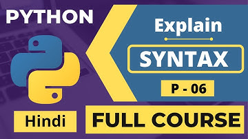 06. Python Syntax Explanation Hindi | Python For Absolute Beginners | Python Tutorial In Hindi
