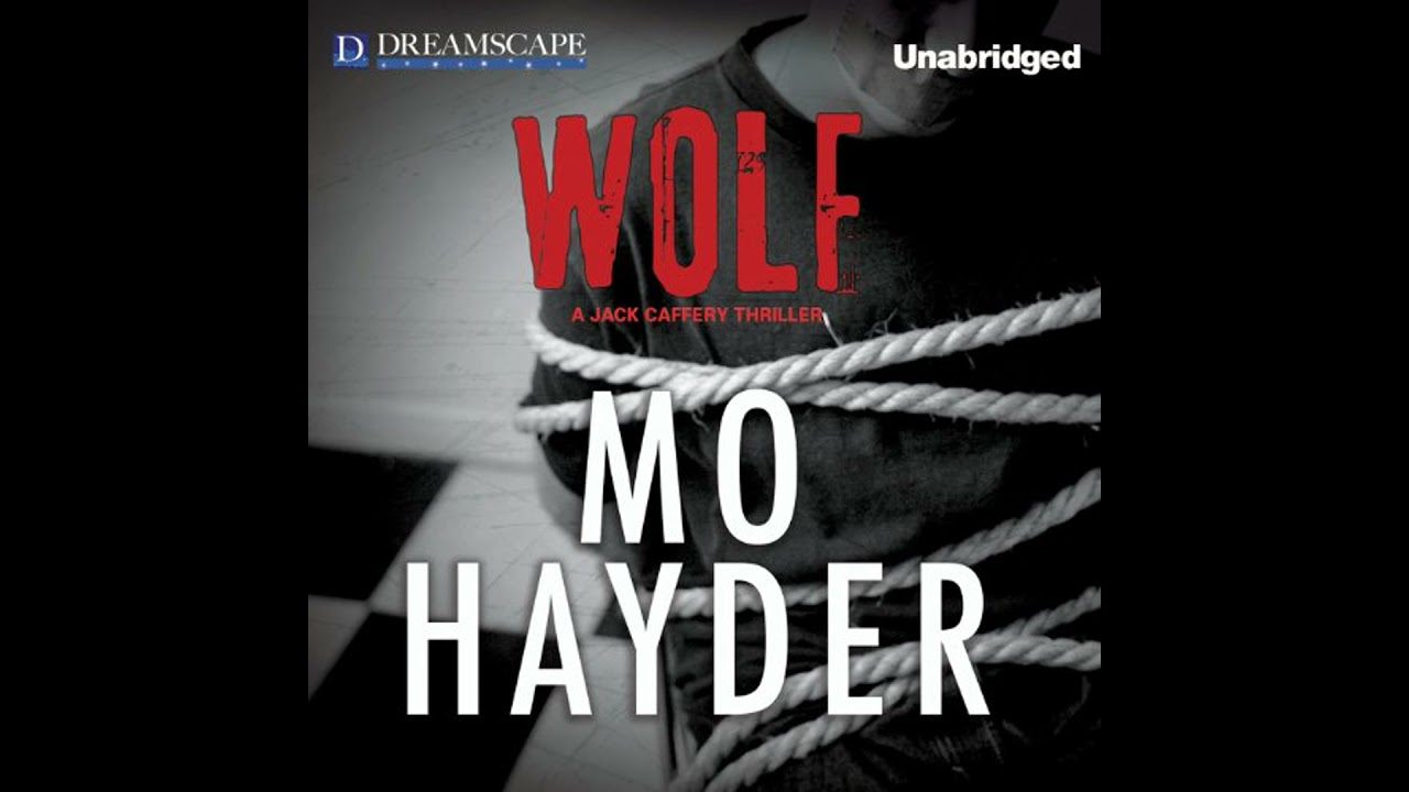 Wolf: A Jack Caffery Thriller Audiobook by Mo Hayder