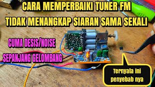 CARA MEMPERBAIKI TUNER FM TIDAK MENANGKAP SIARAN SAMA SEKALI