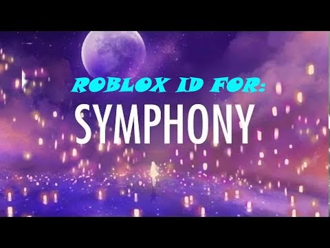 Roblox Id For Clean Bandit Symphony Feat Zara Larsson Youtube