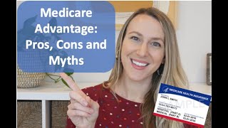 Medicare Advantage | Pros, Cons and Myths
