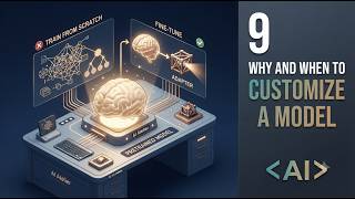 Why and When to Customize a Model: Fine-Tuning vs. From Scratch Why and When to Customize a Model: Fine-Tuning vs. From Scratch