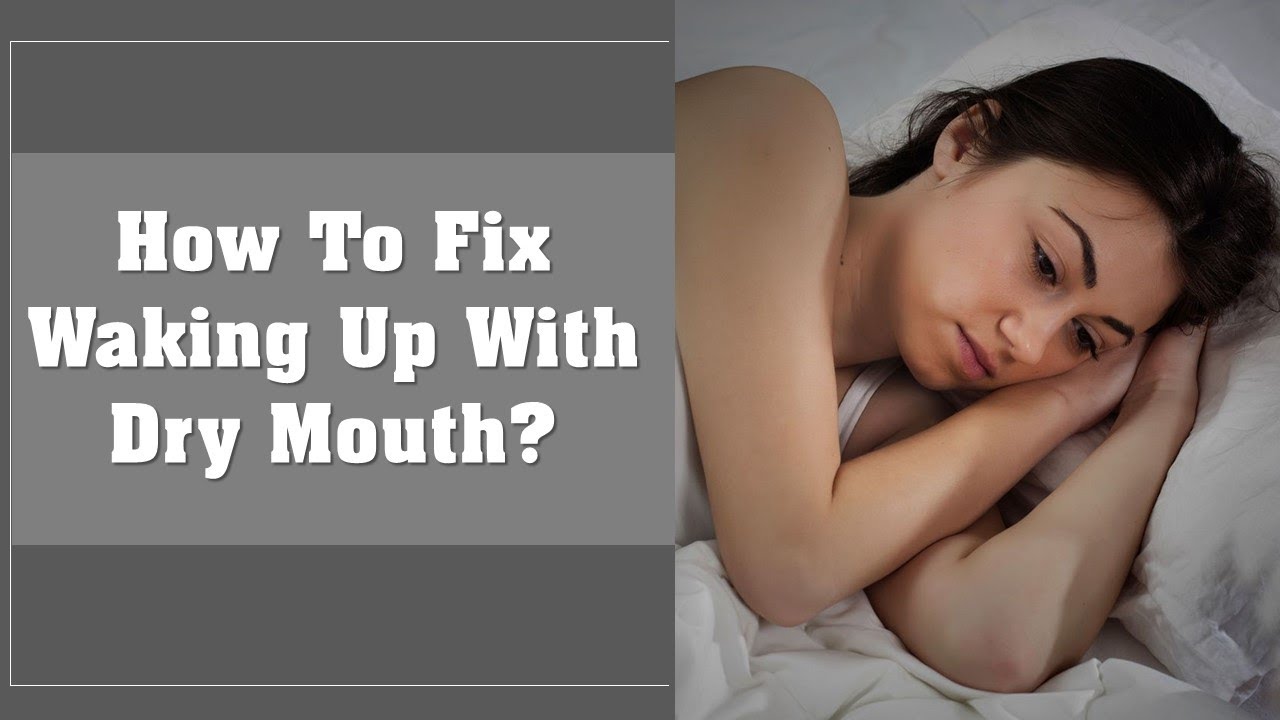 dry-mouth-remedy-how-to-fix-waking-up-with-dry-mouth-youtube