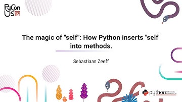 TALK / Sebastiaan Zeeff / The magic of "self": How Python inserts "self" into methods.